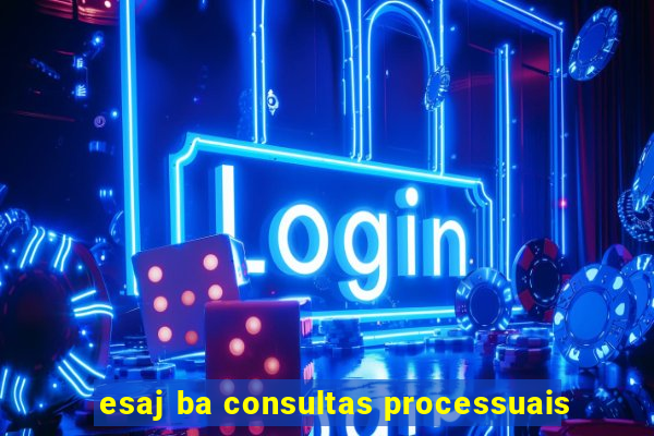 esaj ba consultas processuais